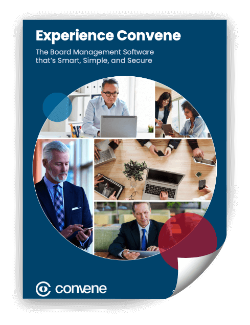 Experience Convene - The Board Management Software Experience Convene - The Board Management Software