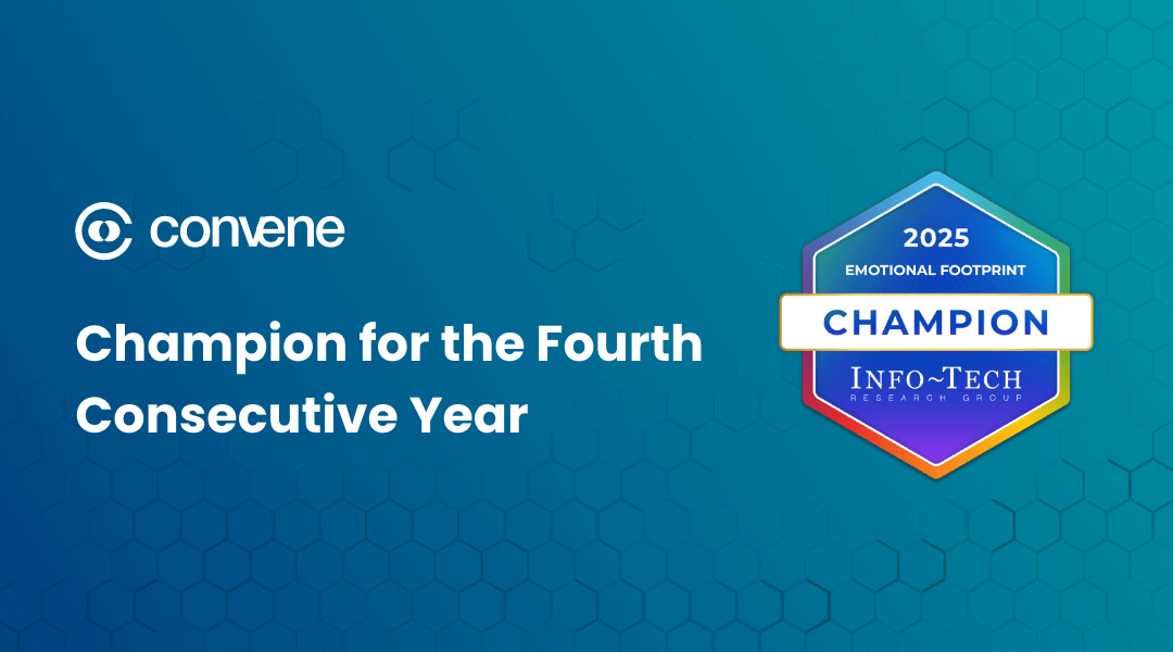 Convene Wins SoftwareReviews’ 2025 Emotional Footprint Champion Title for Fourth Year in a Row Convene Wins SoftwareReviews’ 2025 Emotional Footprint Champion Title for Fourth Year in a Row