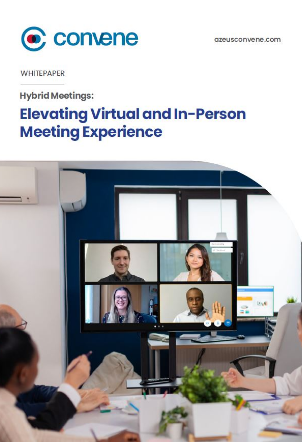 Elevating Virtual and In-Person Meeting Experience Elevating Virtual and In-Person Meeting Experience