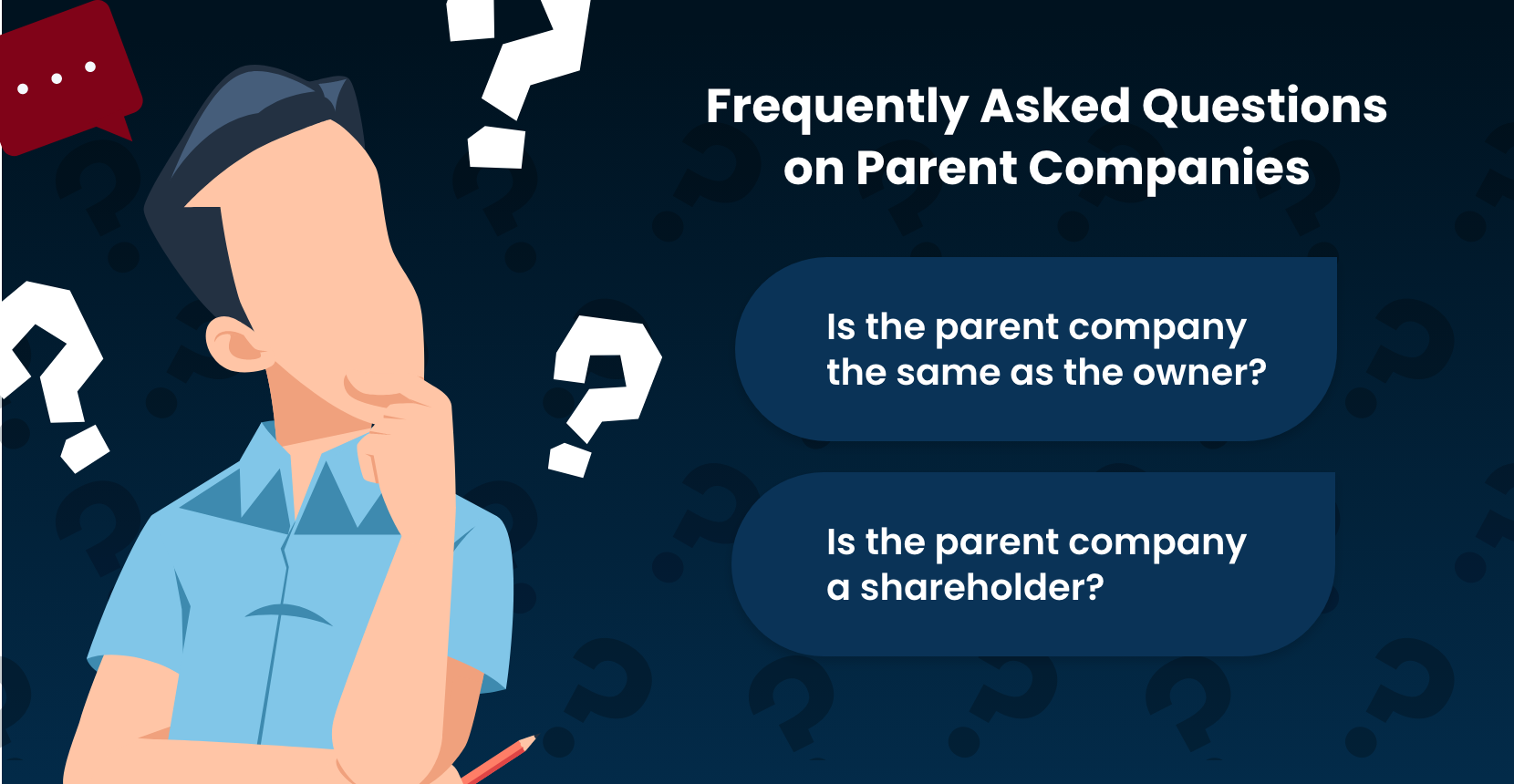 Frequently Asked Questions on Parent Companies