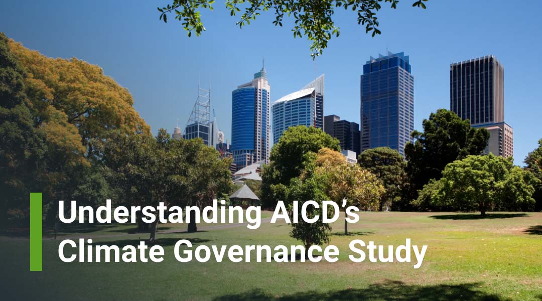 On ESG Vision to Action: Takeaways From AICD’s Climate Governance Study 2024 On ESG Vision to Action: Takeaways From AICD’s Climate Governance Study 2024
